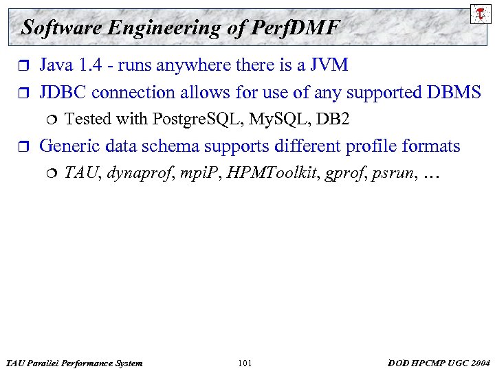 Software Engineering of Perf. DMF r r Java 1. 4 - runs anywhere there