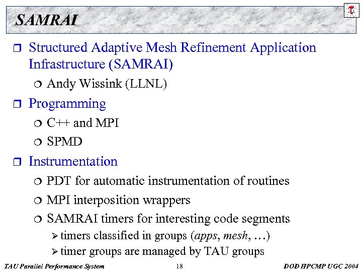 SAMRAI r Structured Adaptive Mesh Refinement Application Infrastructure (SAMRAI) ¦ r Programming ¦ ¦