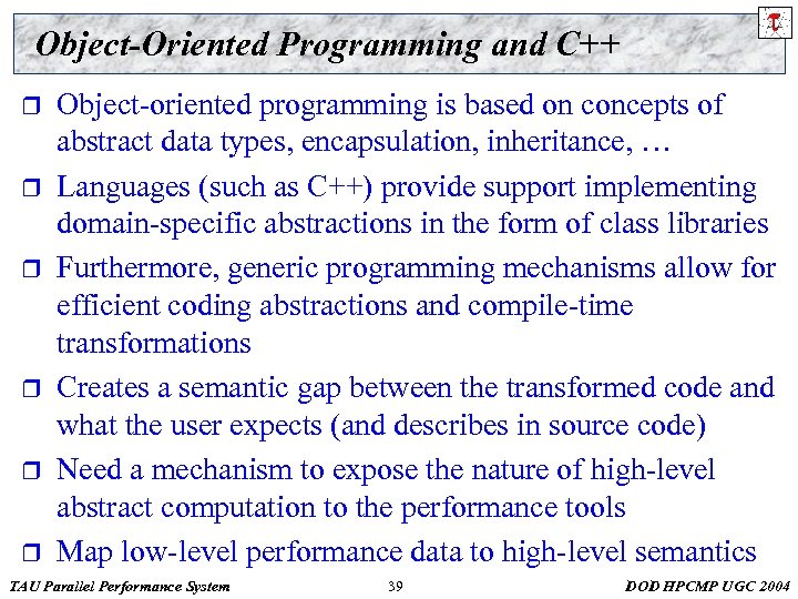 Object-Oriented Programming and C++ r r r Object-oriented programming is based on concepts of