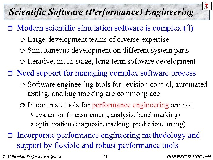 Scientific Software (Performance) Engineering r Modern scientific simulation software is complex ( ) ¦