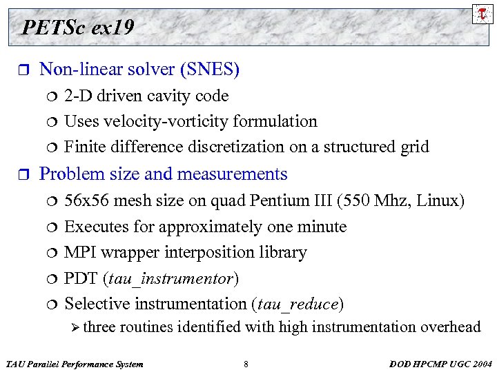 PETSc ex 19 r Non-linear solver (SNES) ¦ ¦ ¦ r 2 -D driven