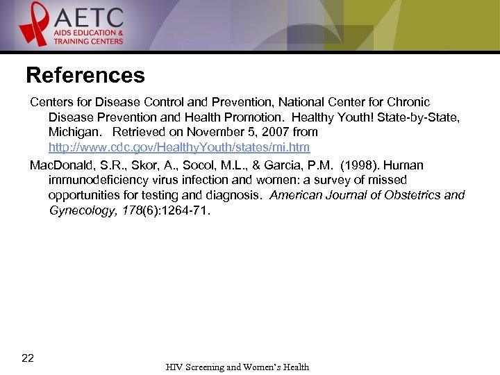 References Centers for Disease Control and Prevention, National Center for Chronic Disease Prevention and