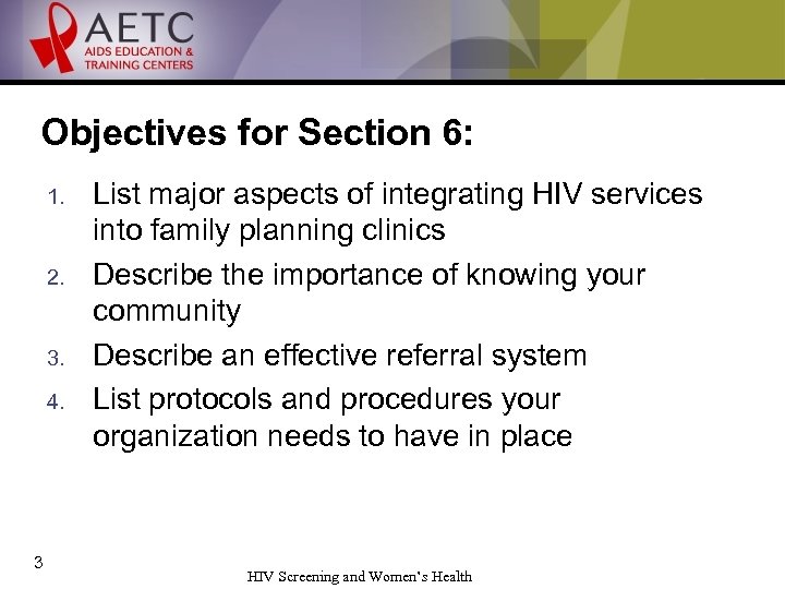 Objectives for Section 6: 1. 2. 3. 4. 3 List major aspects of integrating