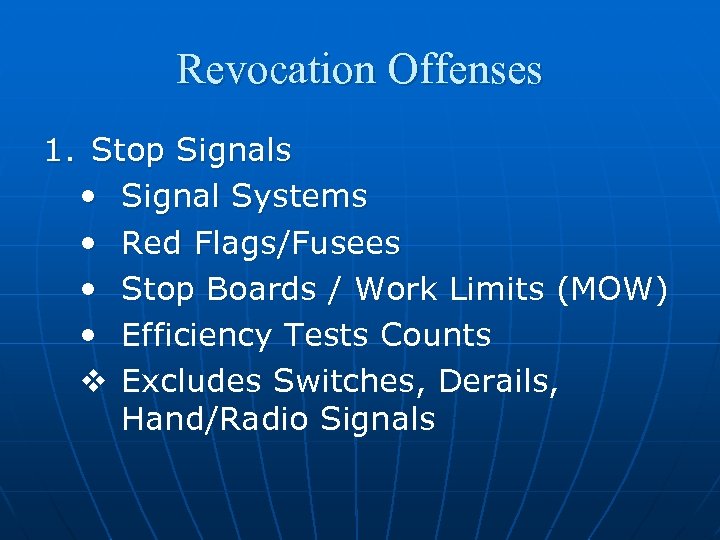 Revocation Offenses 1. Stop Signals • Signal Systems • Red Flags/Fusees • Stop Boards