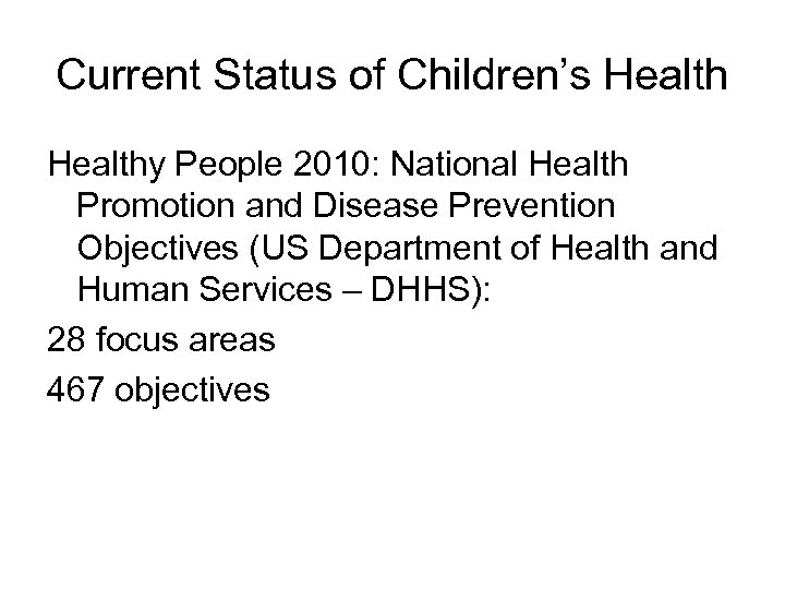 Current Status of Children’s Healthy People 2010: National Health Promotion and Disease Prevention Objectives