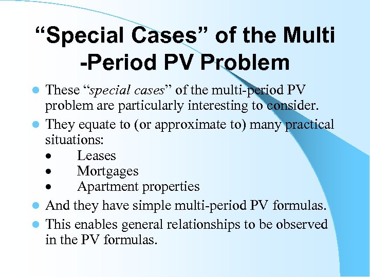 “Special Cases” of the Multi -Period PV Problem These “special cases” of the multi-period