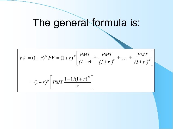 The general formula is: 