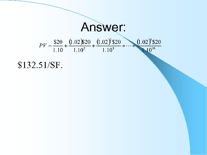 Answer: $132. 51/SF. 