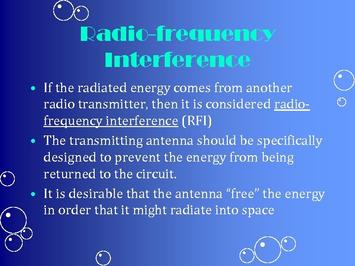 Radio-frequency Interference • If the radiated energy comes from another radio transmitter, then it