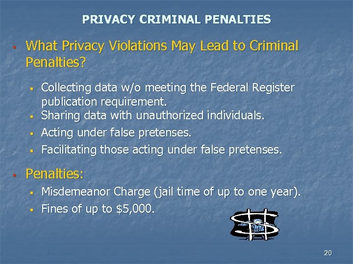 PRIVACY CRIMINAL PENALTIES § What Privacy Violations May Lead to Criminal Penalties? § §