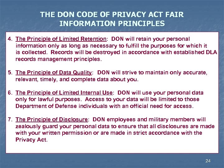 THE DON CODE OF PRIVACY ACT FAIR INFORMATION PRINCIPLES 4. The Principle of Limited