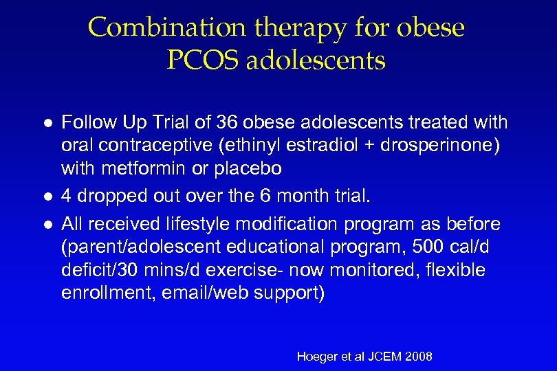 Combination therapy for obese PCOS adolescents l l l Follow Up Trial of 36