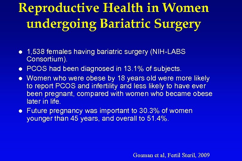 Reproductive Health in Women undergoing Bariatric Surgery l l 1, 538 females having bariatric