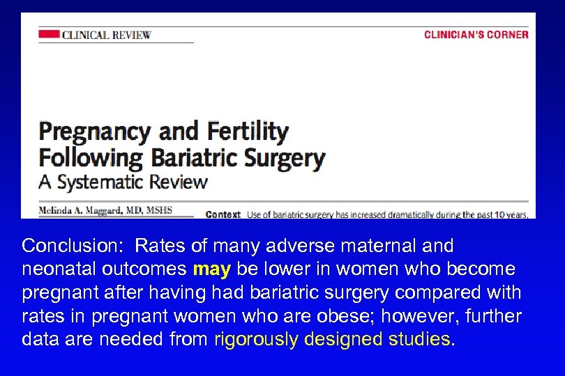 Conclusion: Rates of many adverse maternal and neonatal outcomes may be lower in women