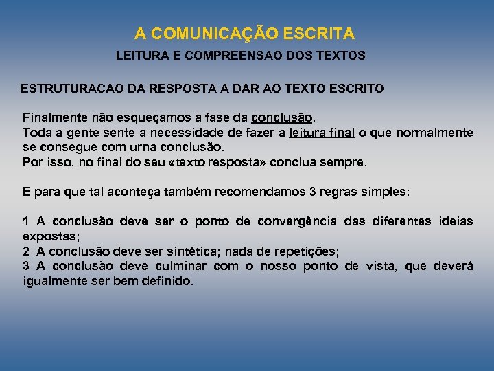 A COMUNICAÇÃO ESCRITA LEITURA E COMPREENSAO DOS TEXTOS ESTRUTURACAO DA RESPOSTA A DAR AO