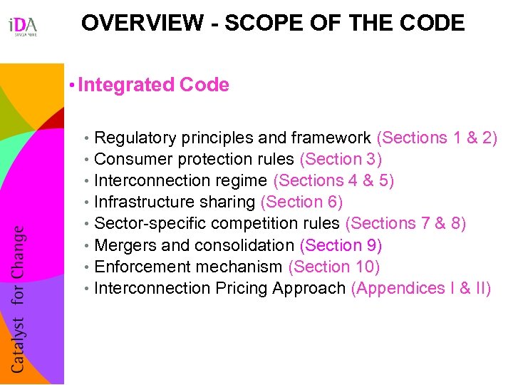 OVERVIEW - SCOPE OF THE CODE • Integrated Code • Regulatory principles and framework