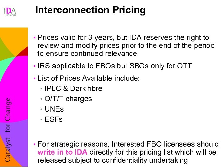 Interconnection Pricing • Prices valid for 3 years, but IDA reserves the right to