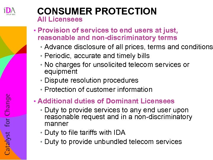 CONSUMER PROTECTION All Licensees • Provision of services to end users at just, reasonable