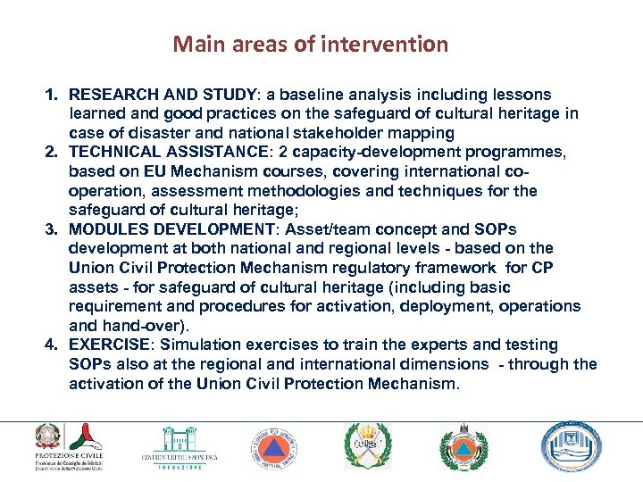 Main areas of intervention 1. RESEARCH AND STUDY: a baseline analysis including lessons learned