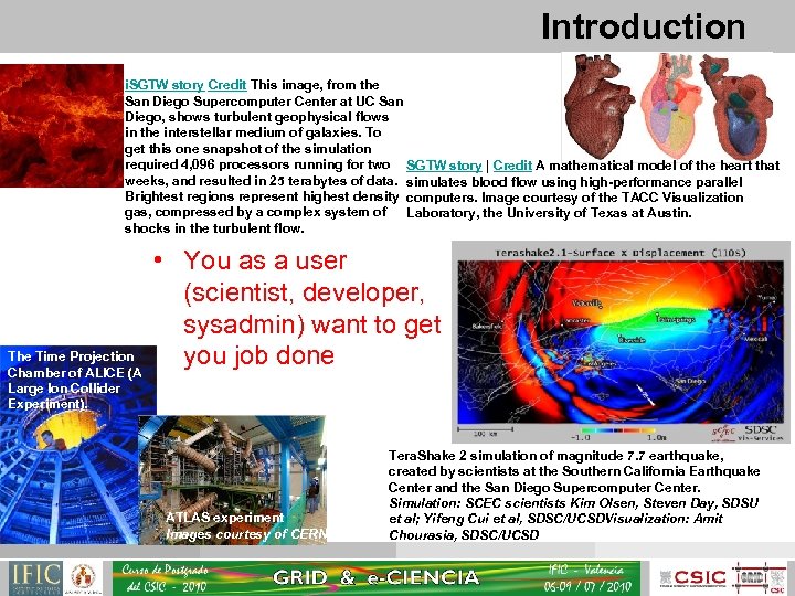 Introduction i. SGTW story Credit This image, from the San Diego Supercomputer Center at