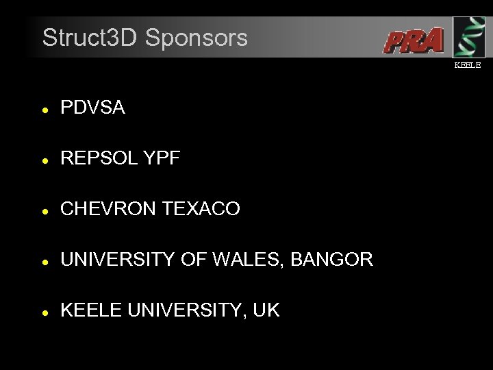 Struct 3 D Sponsors KEELE l PDVSA l REPSOL YPF l CHEVRON TEXACO l