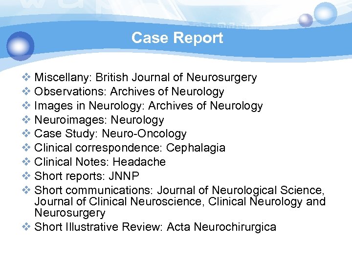 Case Report v Miscellany: British Journal of Neurosurgery v Observations: Archives of Neurology v