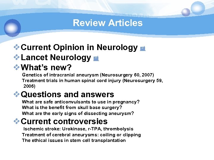 Review Articles v Current Opinion in Neurology v Lancet Neurology v What’s new? Genetics