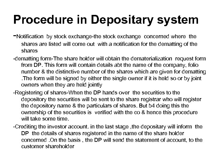Procedure in Depositary system -Notification by stock exchange-the stock exchange concerned where the shares
