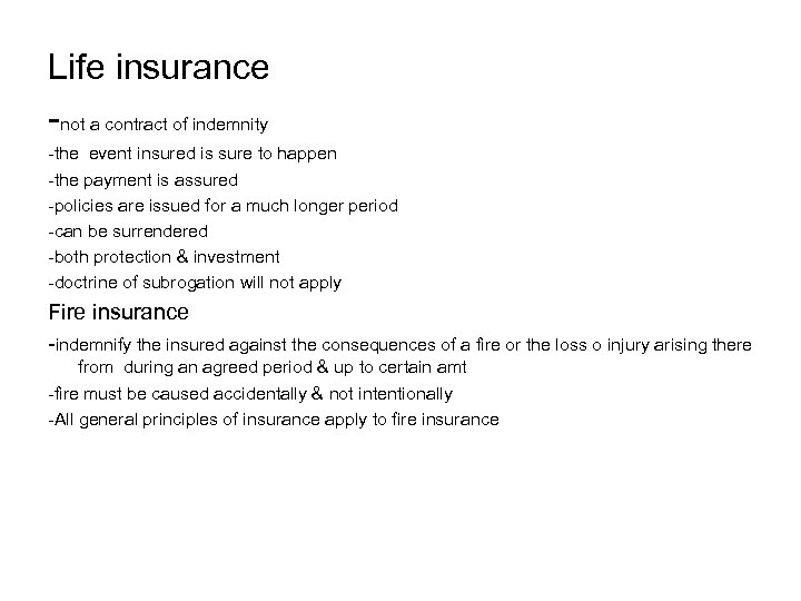 Life insurance -not a contract of indemnity -the event insured is sure to happen