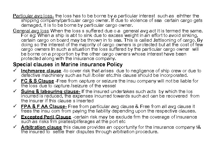 Particular avg loss- the loss has to be borne by a particular interest such