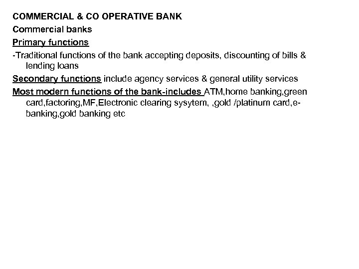 COMMERCIAL & CO OPERATIVE BANK Commercial banks Primary functions -Traditional functions of the bank