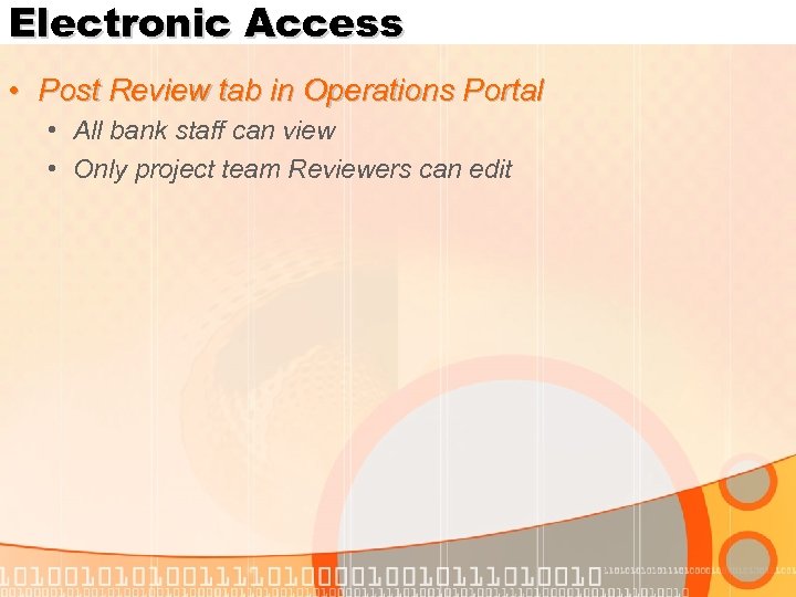 Electronic Access • Post Review tab in Operations Portal • All bank staff can