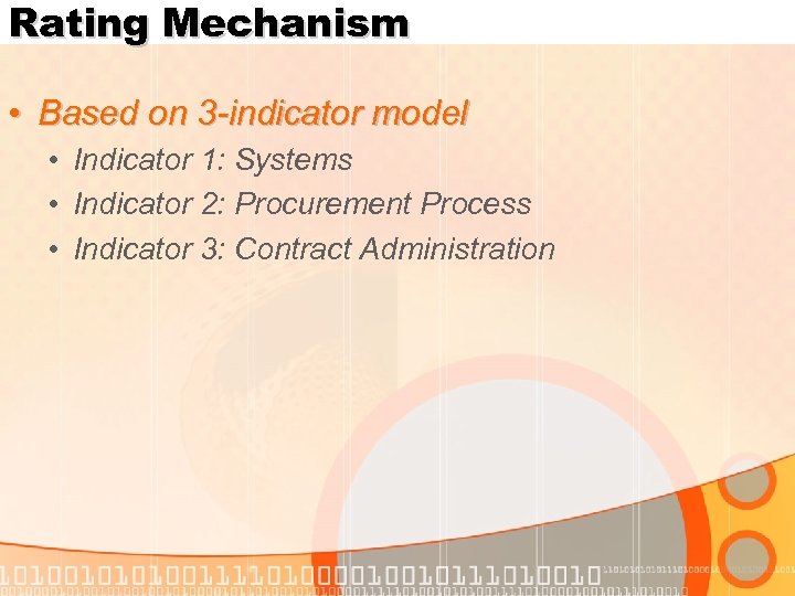 Rating Mechanism • Based on 3 -indicator model • Indicator 1: Systems • Indicator