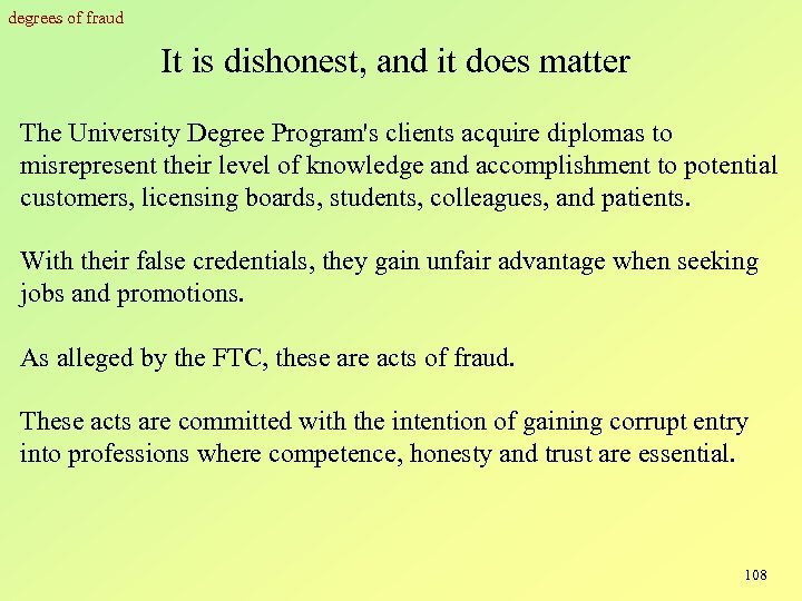 degrees of fraud It is dishonest, and it does matter The University Degree Program's