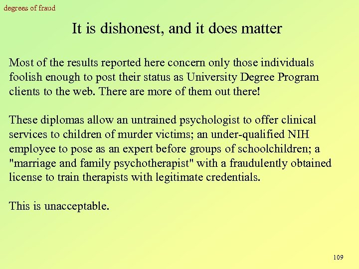 degrees of fraud It is dishonest, and it does matter Most of the results