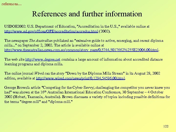references… References and further information USDOE 2002: U. S. Department of Education, "Accreditation in