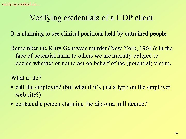 verifying credentials… Verifying credentials of a UDP client It is alarming to see clinical