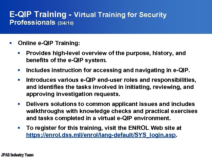 E-QIP Training - Virtual Training for Security Professionals (3/4/10) § Online e-QIP Training: §