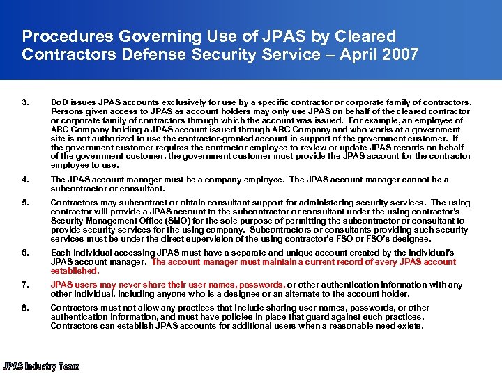 Procedures Governing Use of JPAS by Cleared Contractors Defense Security Service – April 2007