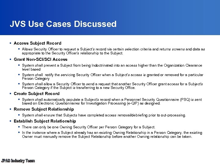 JVS Use Cases Discussed § Access Subject Record § Allows Security Officer to request