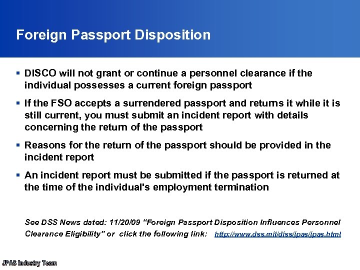 Foreign Passport Disposition § DISCO will not grant or continue a personnel clearance if