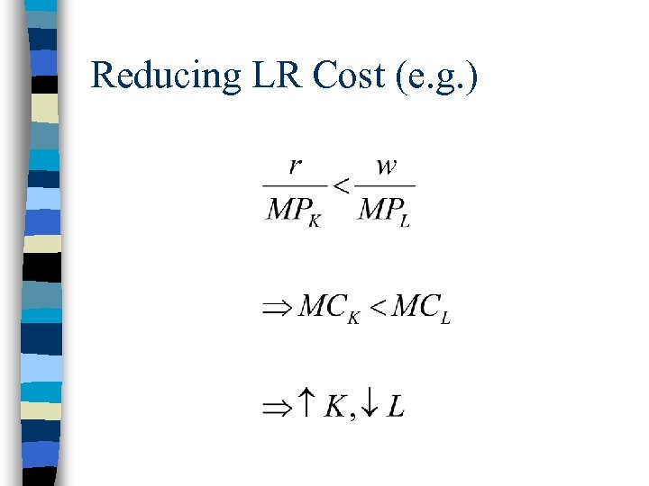 Reducing LR Cost (e. g. ) 