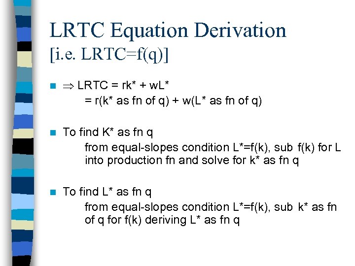LRTC Equation Derivation [i. e. LRTC=f(q)] n LRTC = rk* + w. L* =