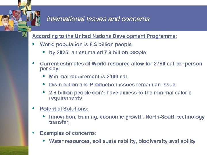 International Issues and concerns According to the United Nations Development Programme: • World population