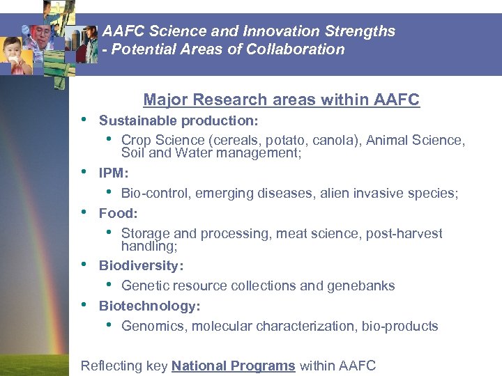 AAFC Science and Innovation Strengths - Potential Areas of Collaboration • • • Major