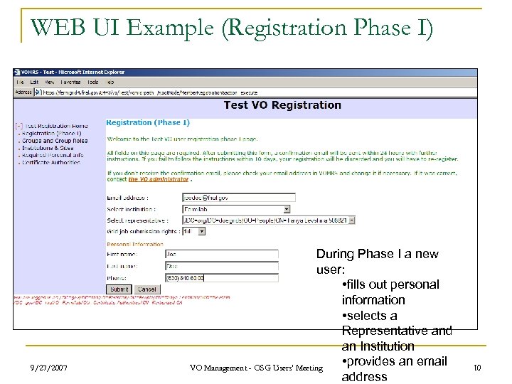 WEB UI Example (Registration Phase I) 9/27/2007 During Phase I a new user: •