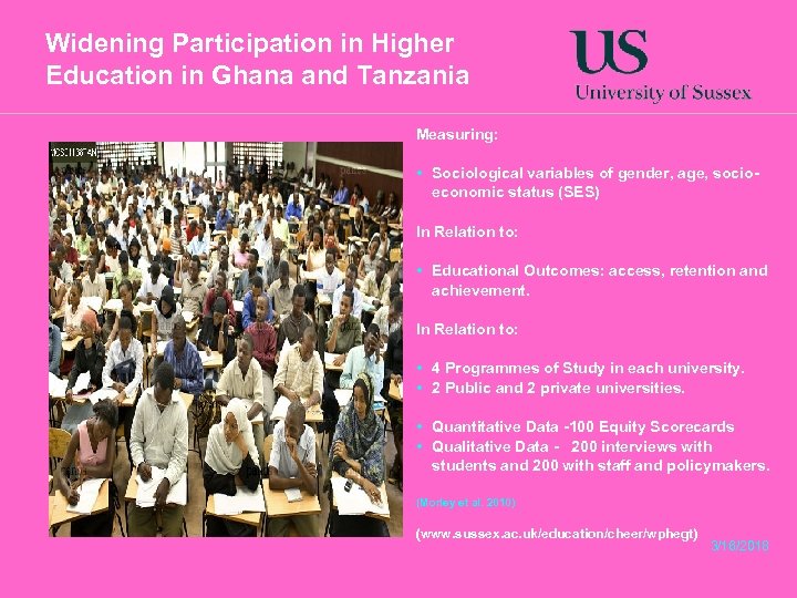 Widening Participation in Higher Education in Ghana and Tanzania Measuring: • Sociological variables of