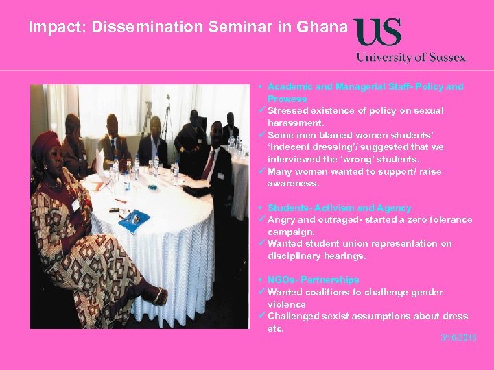 Impact: Dissemination Seminar in Ghana • Academic and Managerial Staff- Policy and Prowess ü
