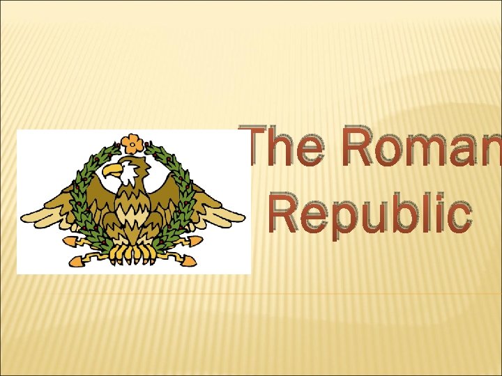The Roman Republic 