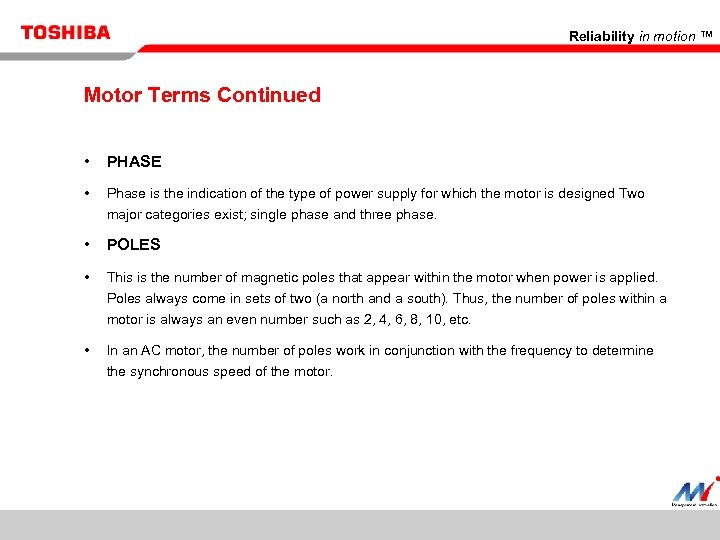 Reliability in motion ™ Motor Terms Continued • PHASE • Phase is the indication